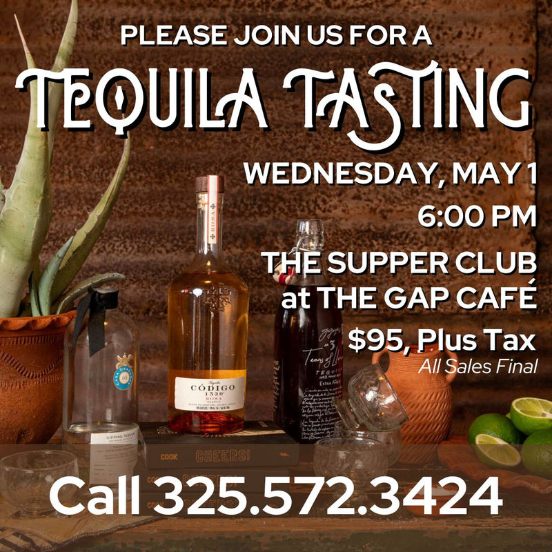 TEQUILA TASTING, MAY 1