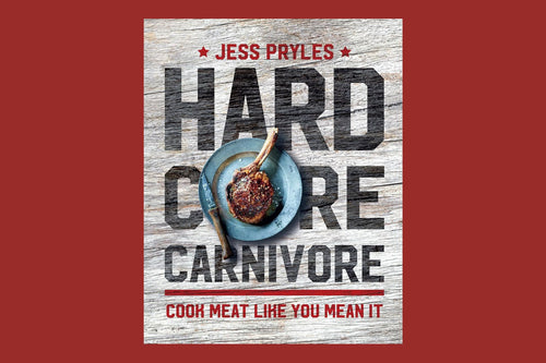 "Hardcore Carnivore" by Jess Pryles, Cookbook
